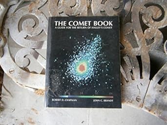 the comet book a guide for the return of halleys comet 1st edition robert d chapman ,john c brandt