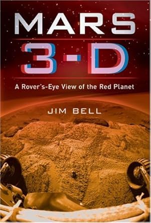 mars 3 d a rovers eye view of the red planet 1st edition jim bell 1402756208, 978-1402756207
