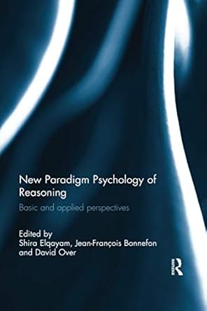 new paradigm psychology of reasoning 1st edition jean francois bonnefondavid overshira elqayam 0367023822,