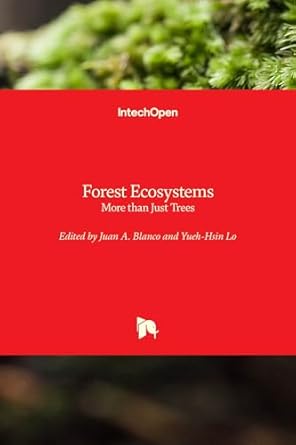 forest ecosystems more than just trees 1st edition juan a blanco ,yueh hsin lo 9535102028, 978-9535102021