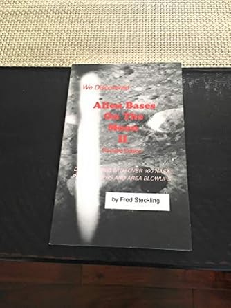 we discovered alien bases on the moon 1st edition fred steckling 0942176006, 978-0942176001