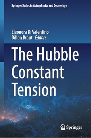 the hubble constant tension 1st edition eleonora di valentino ,dillon brout 9819901766, 978-9819901760