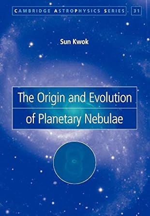 origin evolution planetary nebulae 1st edition sun kwok 0199226121, 978-0521039079