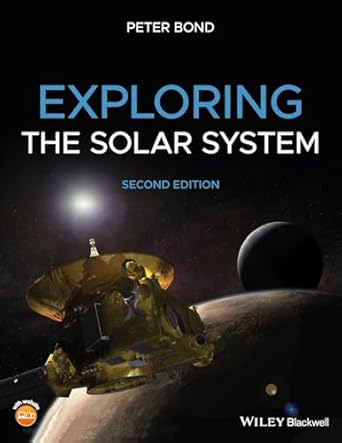 exploring the solar system 1st edition peter bond 1119384907, 978-1119384908