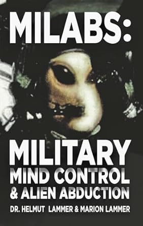 milabs military mind control and alien abduction 1st edition helmut lammer ph d ,marion lammer 1881532186,