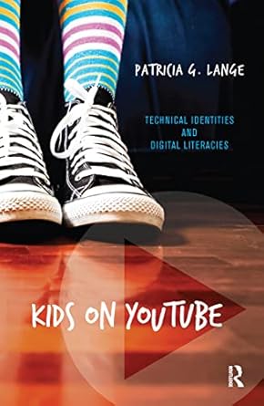 kids on youtube 1st edition patricia g lange 1611329353, 978-1611329353