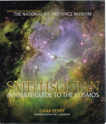 smithsonian intimate guide to the cosmos 1st edition dana berry 1568527055, 978-1568527055