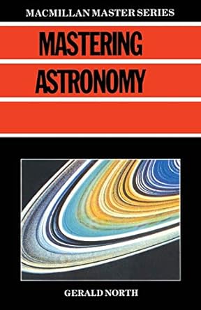 mastering astronomy 1st edition gerald north 0333456564, 978-0333456569
