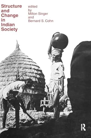 structure and change in indian society 1st edition bernard s cohn 1138533610, 978-1138533615