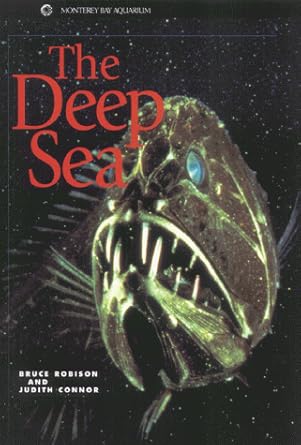 the deep sea 1st edition bruce h robison ,judith connor ,monterey bay aquarium 1878244256, 978-1878244253