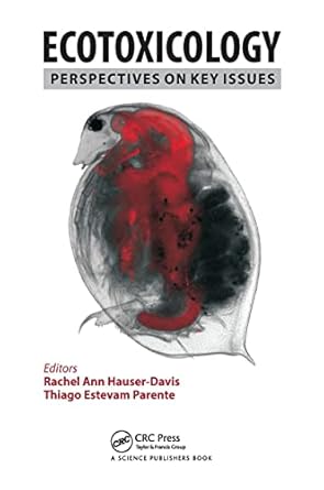 ecotoxicology 1st edition rachel ann hauser davis ,thiago estevam parente 0367781247, 978-0367781248