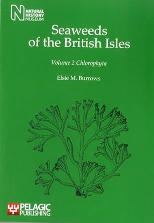 seaweeds of the british isles chlorophyta 1st edition elsie m burrows 1907807721, 978-1907807725