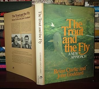 the trout and the fly a new approach 1st edition john clarke, brian, goddard 0385171412, 978-0385171410