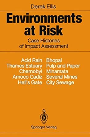 environments at risk case histories of impact assessment 1st edition derek ellis 3540511806, 978-3540511809