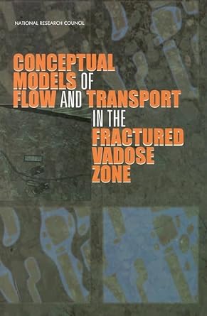 conceptual models of flow and transport in the fractured vadose zone 1st edition panel on conceptual models