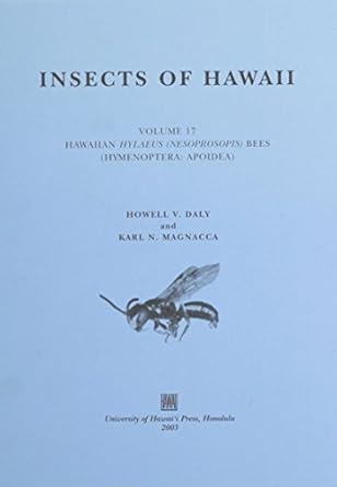 insects of hawaii vol 17 hawaiian hylaeus bees 1st edition howell v daly ,karl n magnacca 0824826744,
