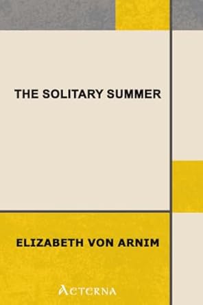 the solitary summer 1st edition arnim elizabeth von 1444429248, 978-1444429244