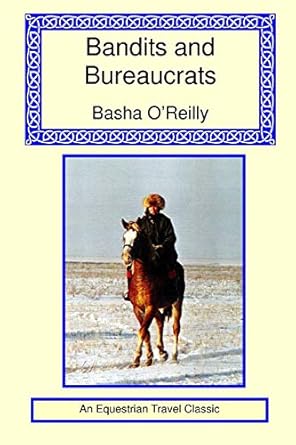bandits and bureaucrats 1st edition basha o'reilly 1590482964, 978-1590482964