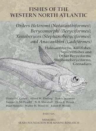 orders heteromi berycomorphi xenoberyces anacanthini part 6 1st edition daniel m cohen ,alfred w ebeling