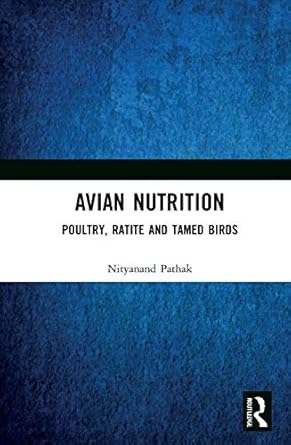 avian nutrition 1st edition nityanand pathak 0367694476, 978-0367694470