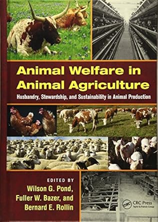animal welfare in animal agriculture husbandry stewardship and sustainability in animal production 1st