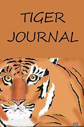 tiger journal 1st edition ruthie spoonemore 1079007024, 978-1079007022