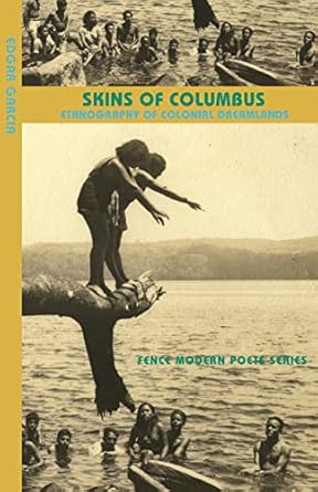 skins of columbus 1st edition edgar garcia 1944380108, 978-1944380106