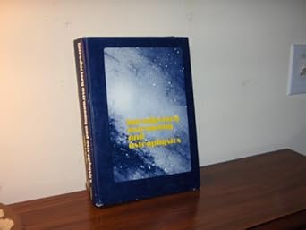 introductory astronomy and astrophysics 1st edition elske v p and kenneth c jacobs smith 0721683878,