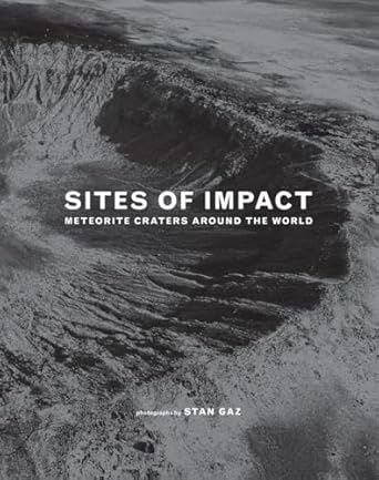 sites of impact meteorite craters around the world 1st edition stan gaz 156898815x, 978-1568988153