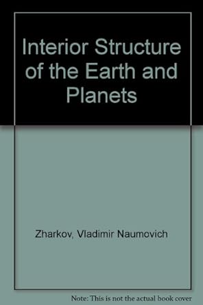 interior structure of the earth and planets 1st edition v n zharkov 3718600676, 978-3718600670