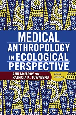 medical anthropology in ecological perspective 1st edition ann mcelroy ,patricia k townsend 0367097907,