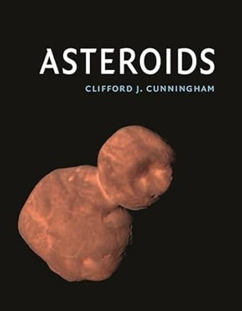asteroids 1st edition clifford j cunningham 1789143586, 978-1789143584