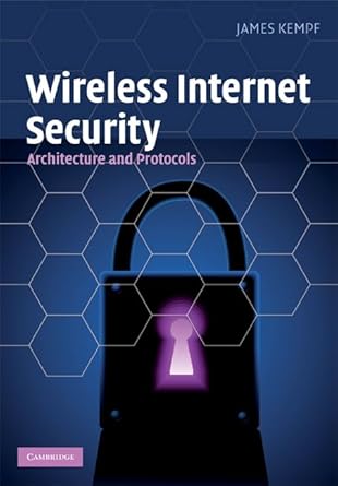wireless internet security architecture and protocols 1st edition james kempf 0521887836, 978-0521887830