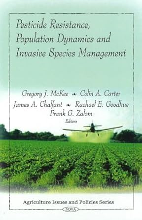 pesticide resistance population dynamics and invasive species management 1st edition gregory j mckee ,colin a