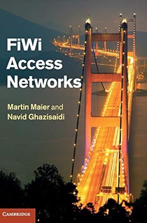 fiwi access networks 1st edition martin maier ,navid ghazisaidi 1107003229, 978-1107003224