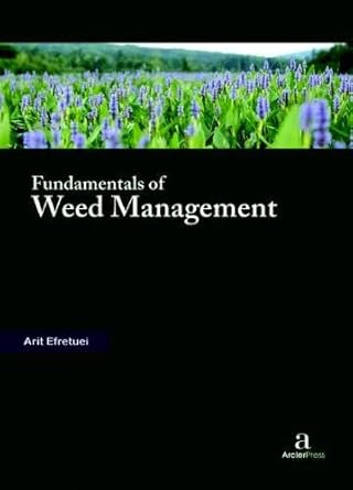 fundamentals of weed management 1st edition arit efretuei 1680945505, 978-1680945508