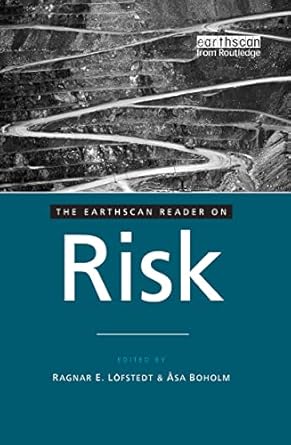 the earthscan reader on risk 1st edition ragnar e lofstedt ,asa boholm 1844076865, 978-1844076864