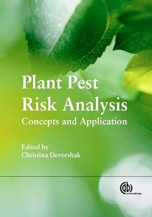 plant pest risk analysis concepts and application 1st edition christina devorshak 1780640366, 978-1780640365