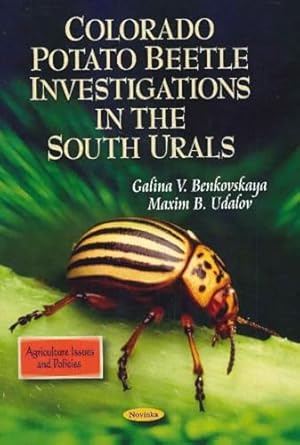 colorado potato beetle investigations in the south urals 1st edition galina v benkovskaya ,maxim b udalov