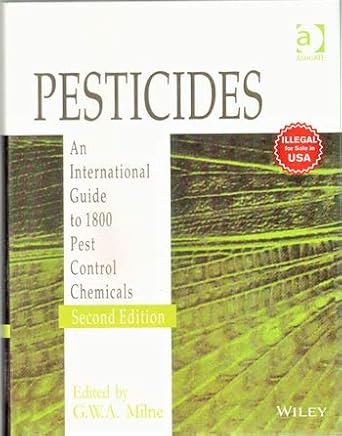 pesticides an international guide to 1800 pest control chemicals 2nd edn 1st edition george w a milne