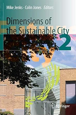 dimensions of the sustainable city 1st edition mike jenks ,colin jones 1402086458, 978-1402086458
