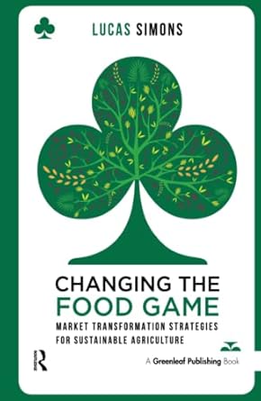 changing the food game 1st edition lucas simons 1783532319, 978-1783532315
