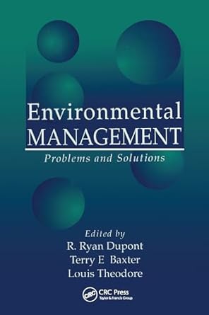 environmental management 1st edition r ryan dupont ,louis theodore ,terry e baxter 0367579294, 978-0367579296