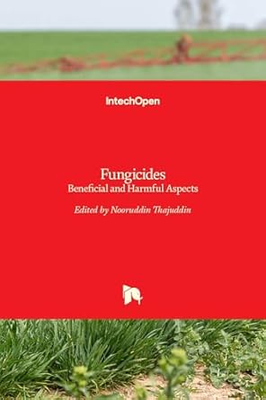 fungicides beneficial and harmful aspects 1st edition nooruddin thajuddin 9533074515, 978-9533074511