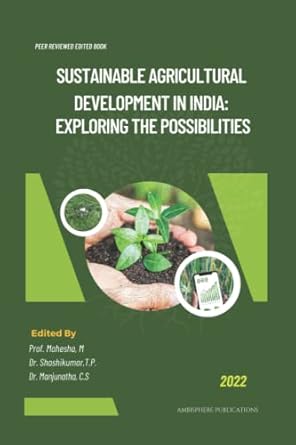 sustainable agricultural development in india exploring the possibilities 1st edition prof mahesha m ,dr