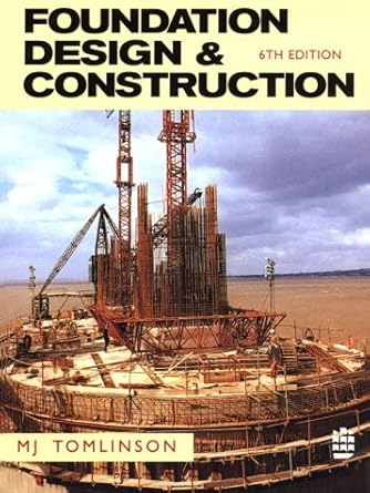 foundation design and construction 1st edition m j tomlinson ,r boorman 058222697x, 978-0582226975