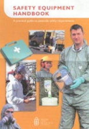safety equipment handbook a practical guide to pesticide safety requirements 1st edition e southcombe