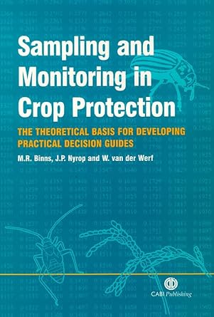 sampling and monitoring in crop protection the theoretical basis for designing practical decision guides 1st