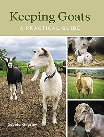 keeping goats a practical guide 1st edition debbie kingsley 0719840015, 978-0719840012