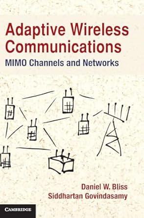 adaptive wireless communications 1st edition daniel w bliss ,siddhartan govindasamy 1107033209, 978-1107033207